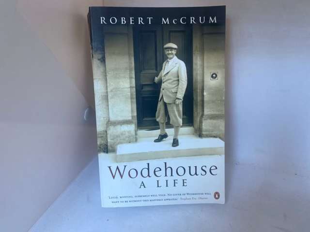 Wodehouse, A Life - Robert McCrum