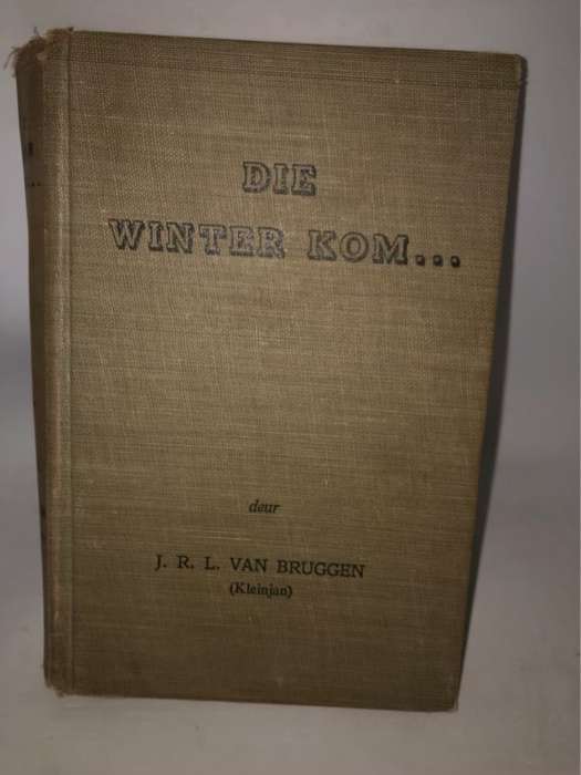 Die Winter Kom - J.R.L. Van Bruggen(Kleinjan)