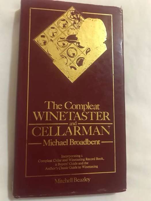 The Compleat Winetaster and Cellerman - Michael Broadbent
