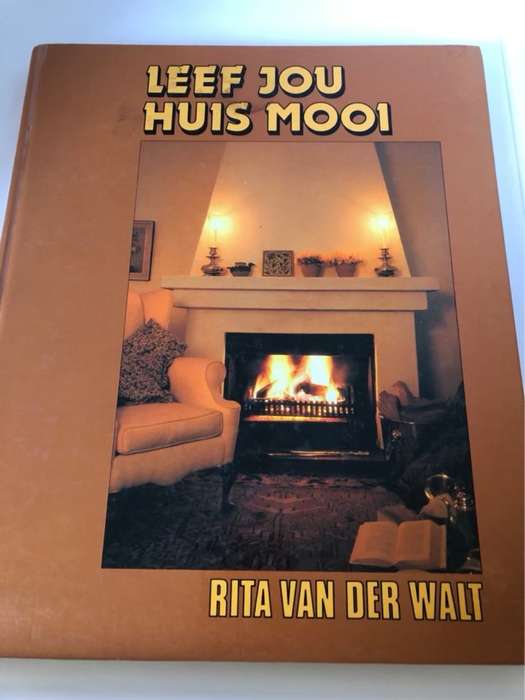 Leef Jou Huis Mooi - Rita van der Walt