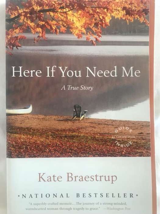 Here If You Need Me, A True Story - Kate Braestrup