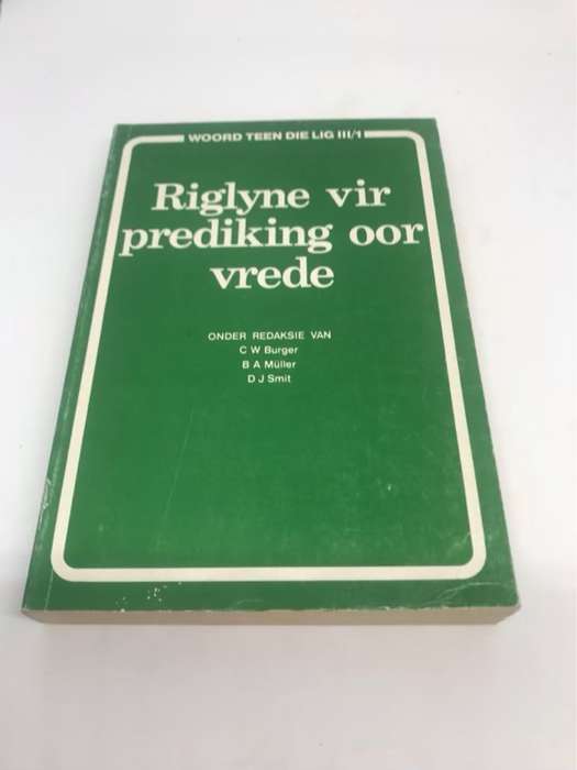 Riglyne vir prediking oor vrede - C.W.Burger en ander Red.