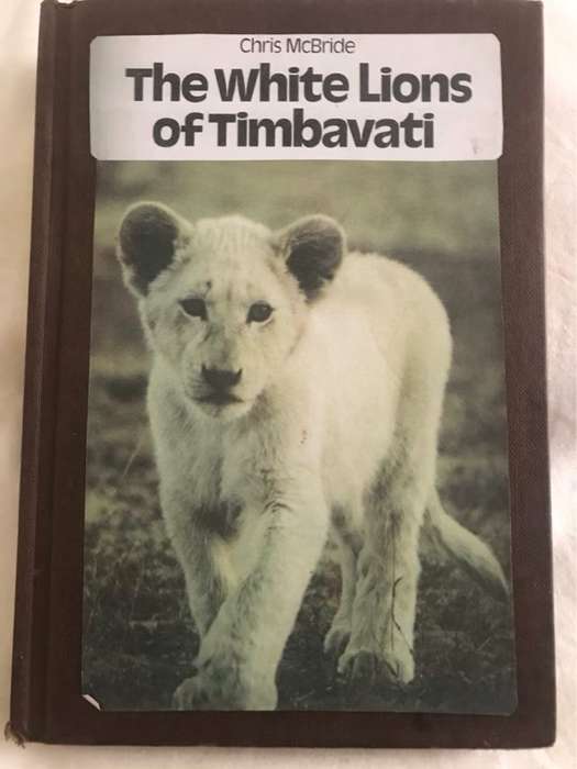 The White Lions of Timbavati - Chris McBride