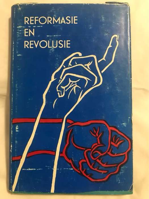 Reformasie en Rewolusie - S.C.W.Duvenage