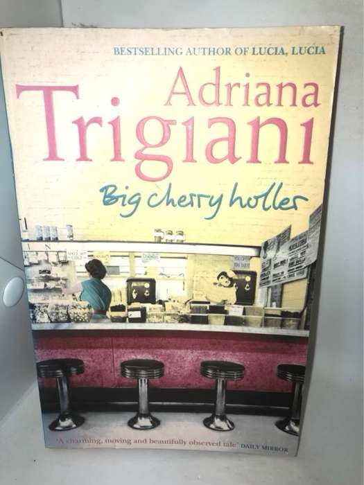 Big Cherry Holler - Adriana Trigiani