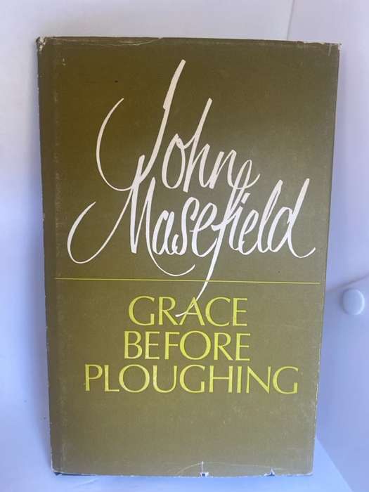 Grace Before Ploughing - John Masefield