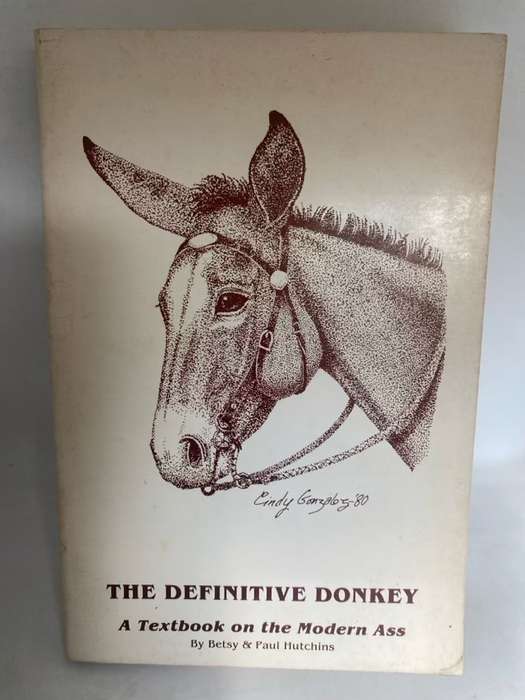 The Definitive Donkey - Betsy & Paul Hutchins