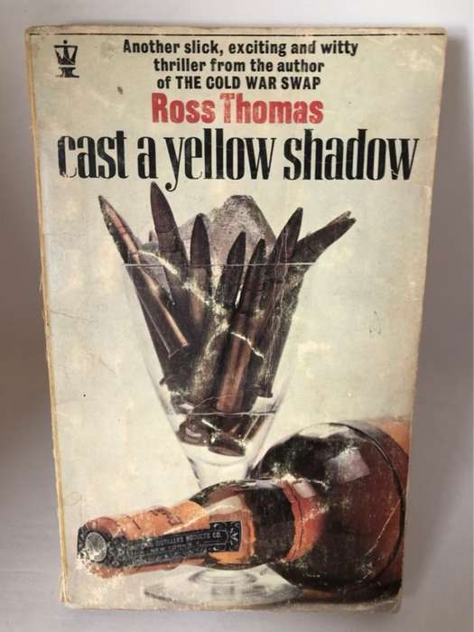 Cast a Yellow Shadow - Ross Thomas
