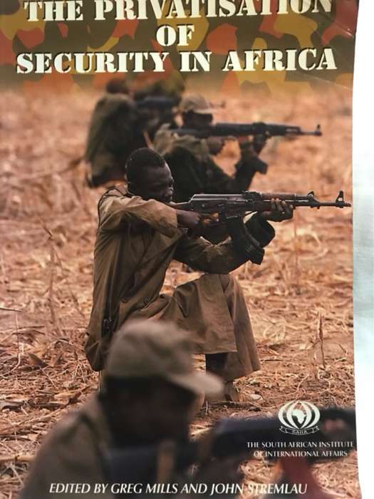The Privatisation of Security in Africa - Greg Mills, John J. Stremlau