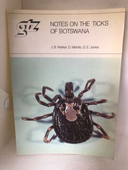 Notes On The Ticks Of Botswana - J.B.Walker and Other