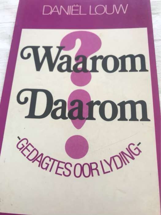 Waarom? Daarom!, Gedagtes oor lyding - Daniel Louw