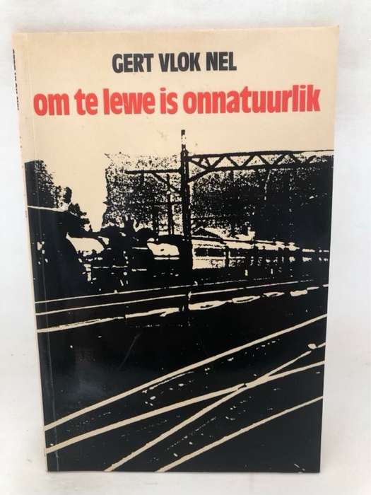 om te lewe is onnatuurlik - Gert Vlok Nel