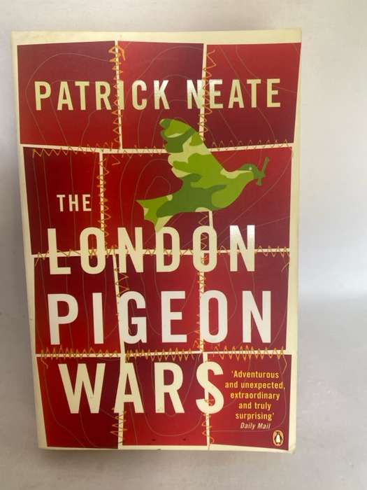 The London Pigeon Wars - Patrick Neate