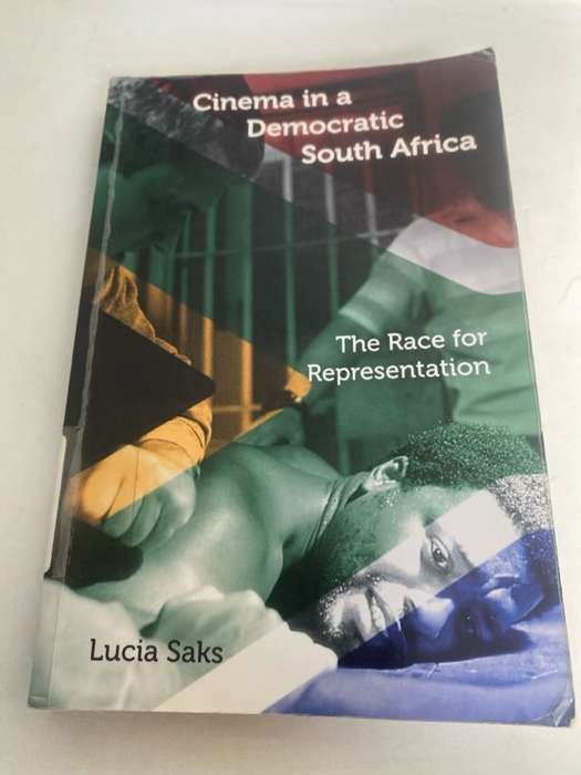 Cinema in a Democratic South Africa, The Race for Representation - Lucia Saks