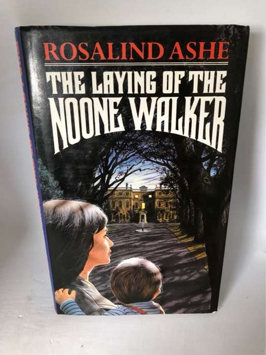 The Laying of the Noone Walker - Rosalind Ashe