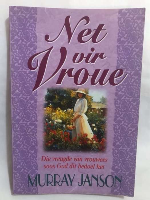 Net vir vroue, die vreugde van vrouwees soos God dit bedoel het - Murray Janson