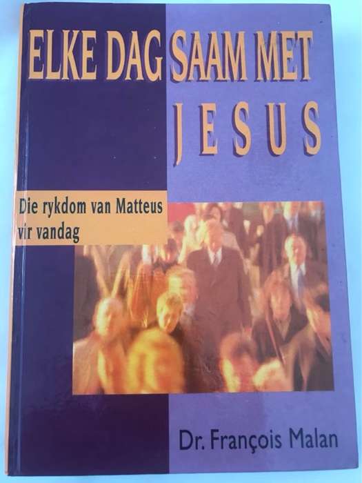 Elke dag saam met Jesus, die rykdom van Matteus vir vandag - Francois Stephanus Malan