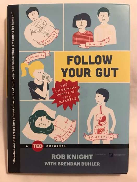 Follow Your Gut, The Enormous Impact of Tiny Microbes - Rob Knight, Brendan Buhler
