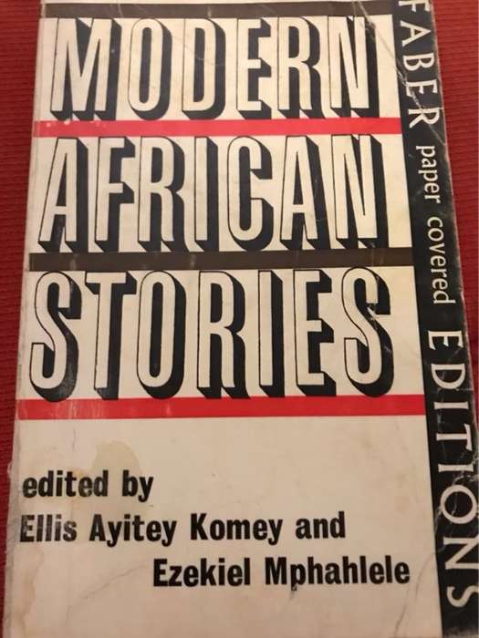 Modern African Stories - Ellis Ayitey Komey and Ezekiel Mphahlele