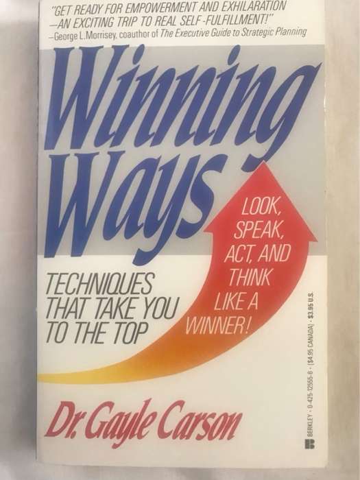 Winning Ways: techniqu, Techniques that take you to the top - Gayle Carson