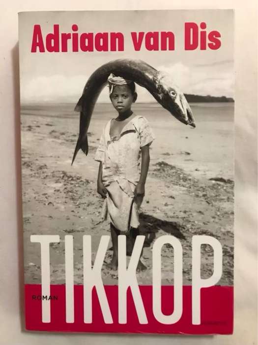 Tikkop, roman - Adriaan van Dis