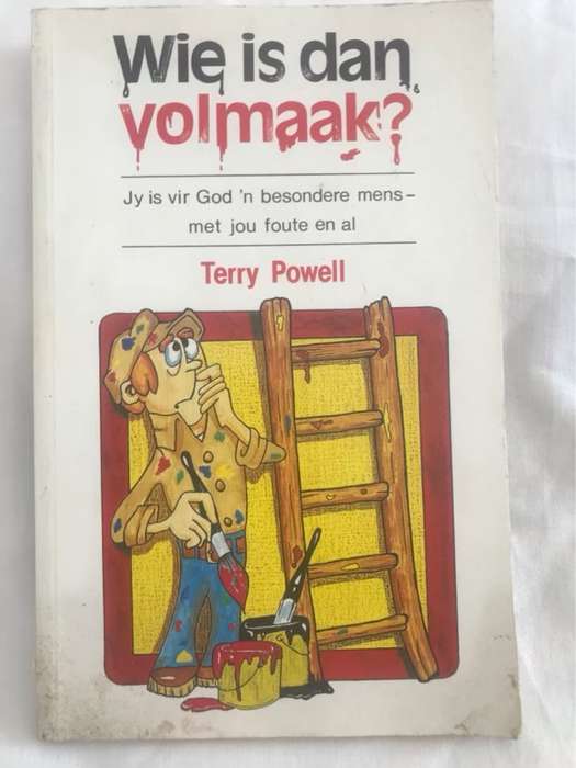 Wie is dan volmaak?, Jy is vir God 'n besondere mens, met jou foute en al - Powell Terry.