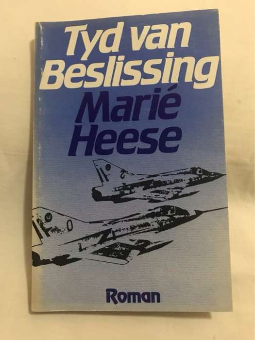 Tyd van Beslissing - Marie Heese
