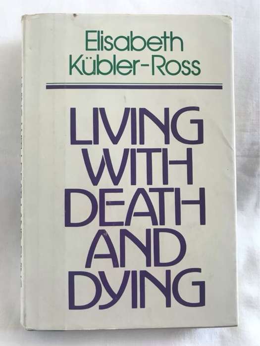 Living with Death and Dying - Elisabeth Kubler-Ross