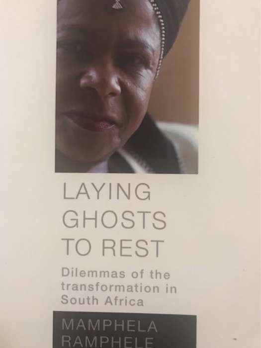 Laying Ghosts to Rest, Dilemmas of the Transformation in South Africa - Mamphela Ramphele