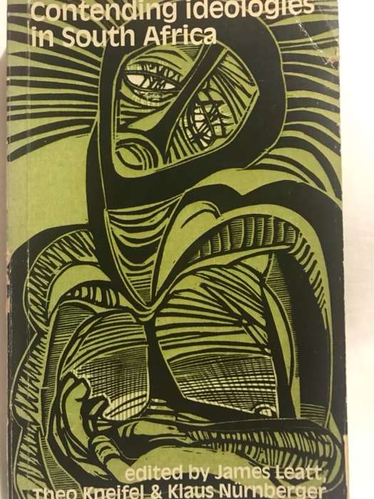 Contending Ideologies in SA - James Leatt,Theo Kneifel&Klaus Nurnberger(Editors)