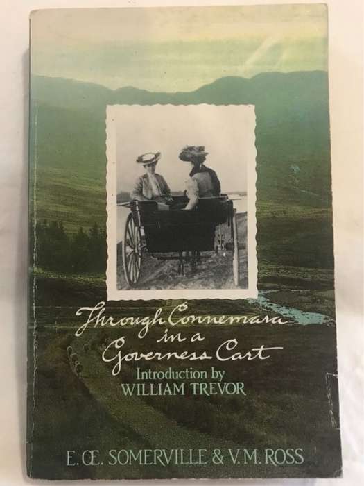 Through Connemara in a Governess Cart - E.OE. Somerville, Edith none Somerville, Martin Ross