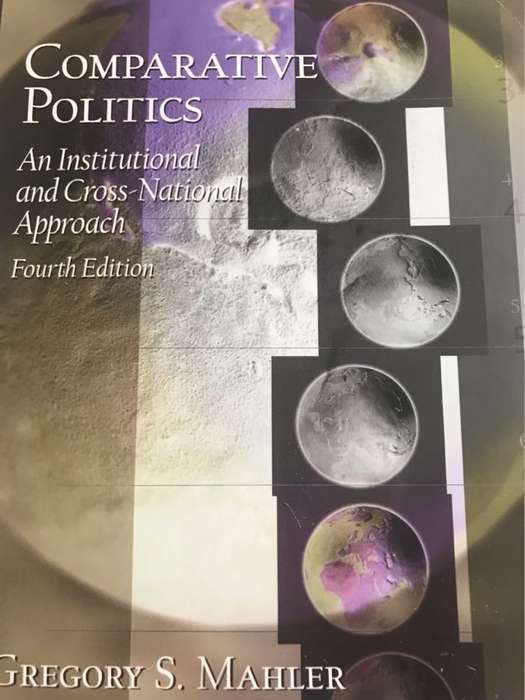 Comparative Politics, An Institutional and Cross-national Approach - Gregory S. Mahler