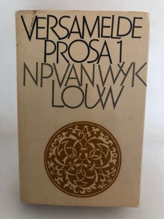 Versamelde prosa - Nicolaas Petrus van Wyk Louw