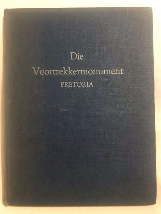 Die Voortrekkermonument Pretoria - E.G.Jansen