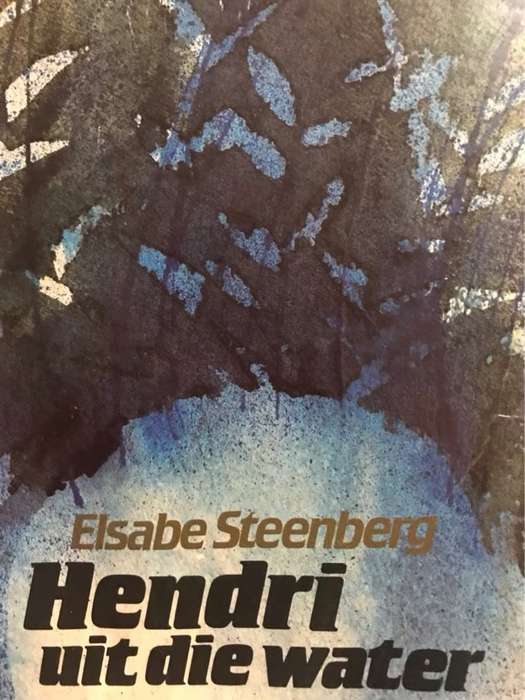 Hendri uit die water - Elsabe Steenberg