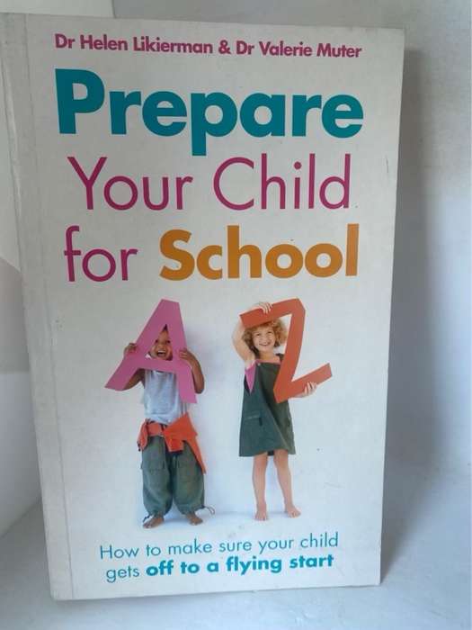 Prepare Your Child for School - Helen Likierman,Valerie Muter