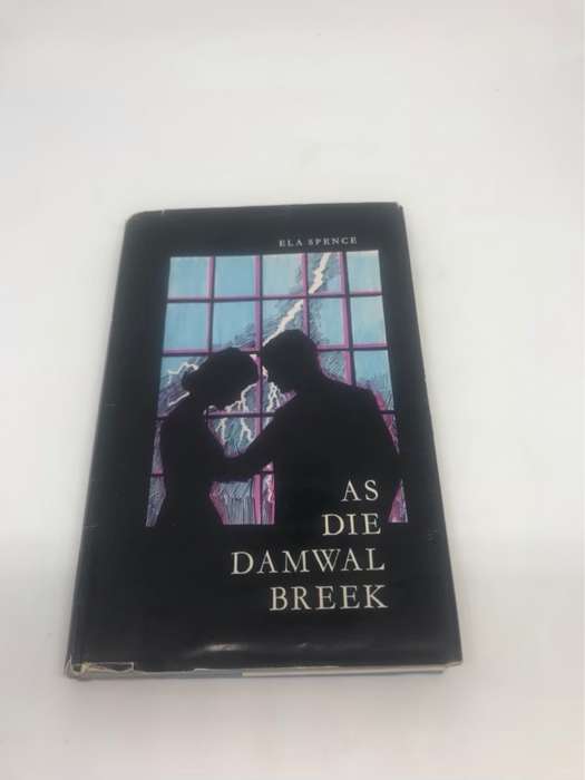 As die Damwal Breek - Ela Spence