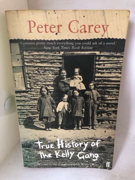 True History of the Kelly Gang - Peter Carey