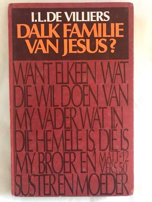 Dalk Familie van Jesus? - I.L.De Villiers