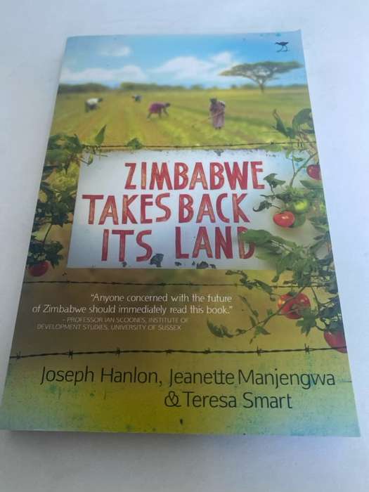 Zimbabwe Takes Back Its Land - Joseph Hanlon