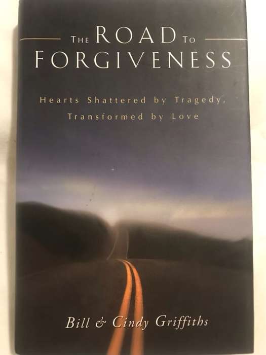 The Road to Forgiveness - Bill Griffiths, Cindy Griffiths