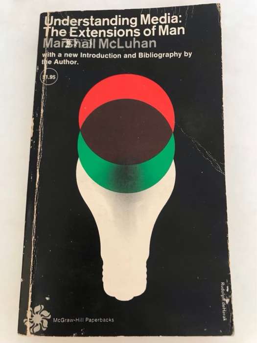 Understanding Media:The Extensions of Man - Marshall Mcluhan