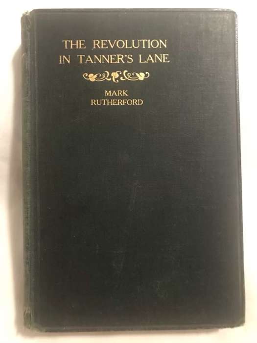 The Revolution in Tanner's Lane - Mark Rutherford