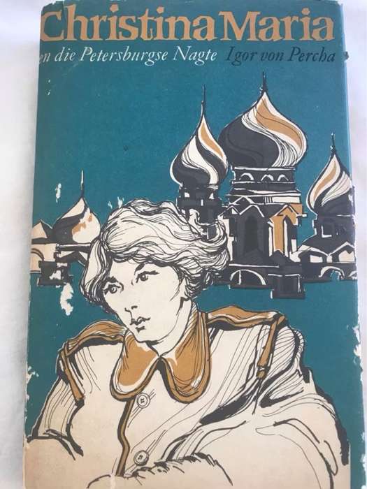 Christina Mariaen die Petersburgse Nagte - Igor Von Percha