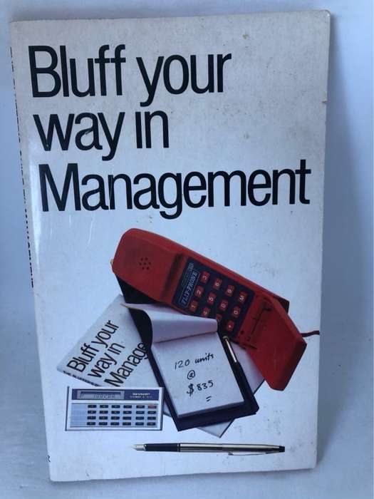 Bluff Your Way in Management - John Courtis