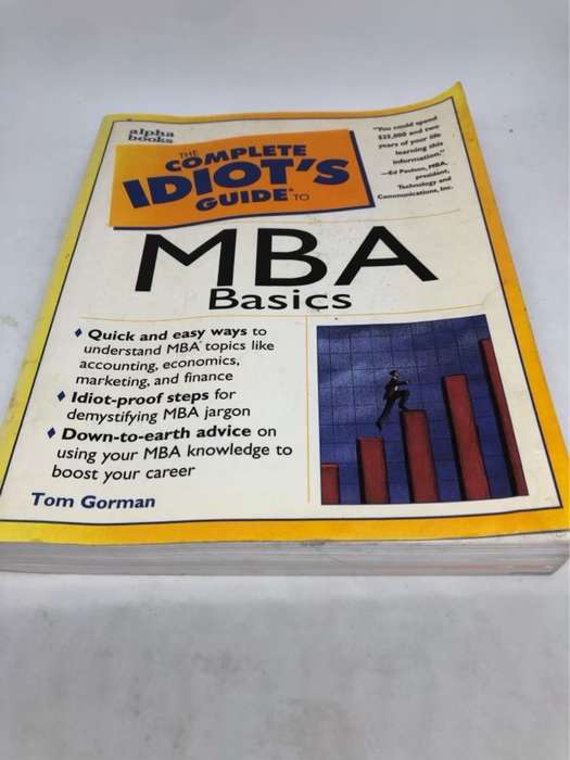 The complete idiot's guide to MBA basics - Tom Gorman