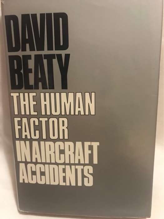 The Human Factor in Aircraft accidents - David Beaty