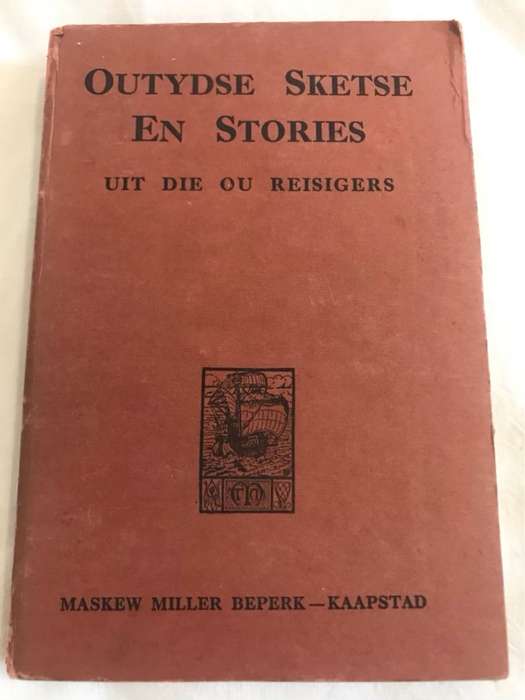 Outydse Sketse en Stories uit die ou Reisigers - G.W.Eybers