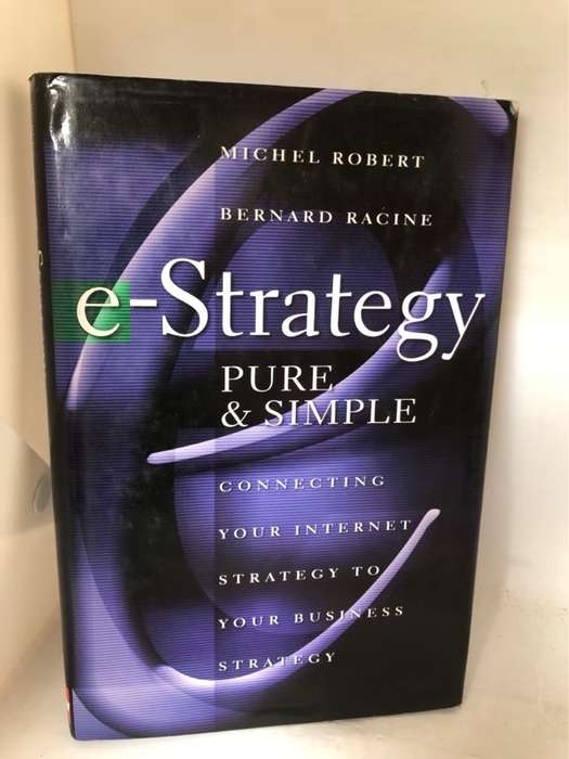 E-strategy Pure & Simple - Michel Robert,Bernard Racine