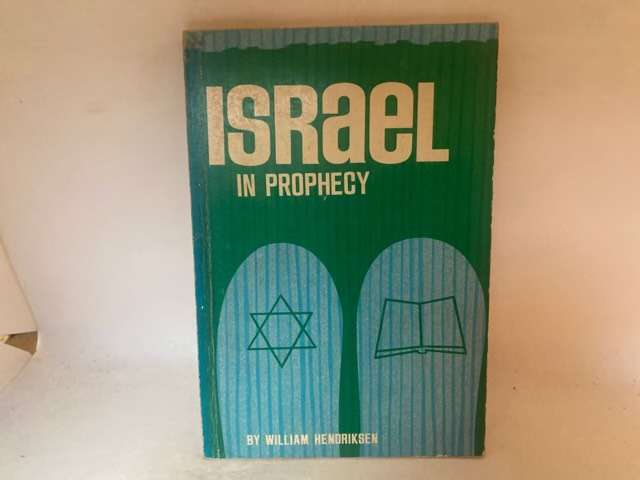 Israel In Prophecy - William Hendriksen